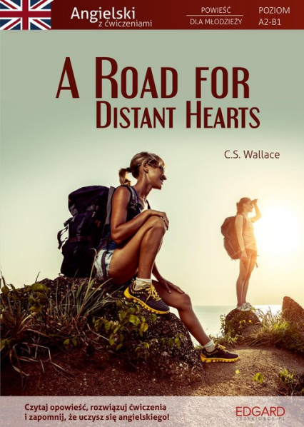 A Road for Distant Hearts Angielski Powieść dla młodzieży z ćwiczeniami - C.S. Wallace | okładka