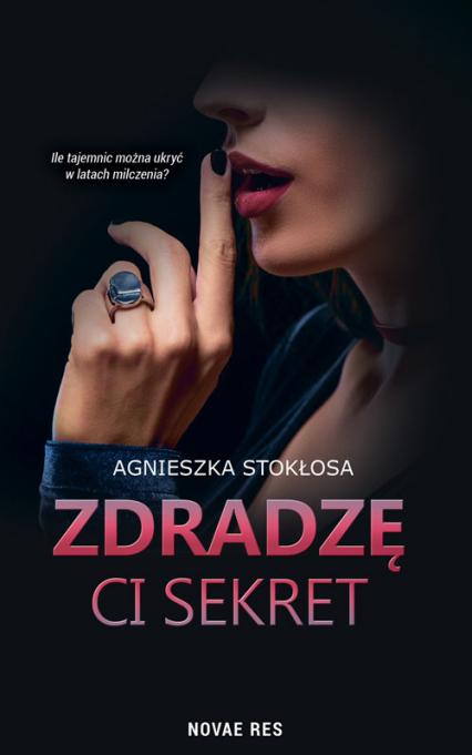 Zdradzę ci sekret - Agnieszka Stokłosa | okładka