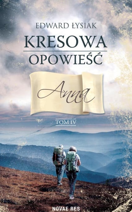 Kresowa opowieść Tom 4 Anna - Edward Łysiak | okładka