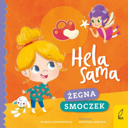 Hela sama Żegna smoczek - Kamila Gurynowicz | okładka