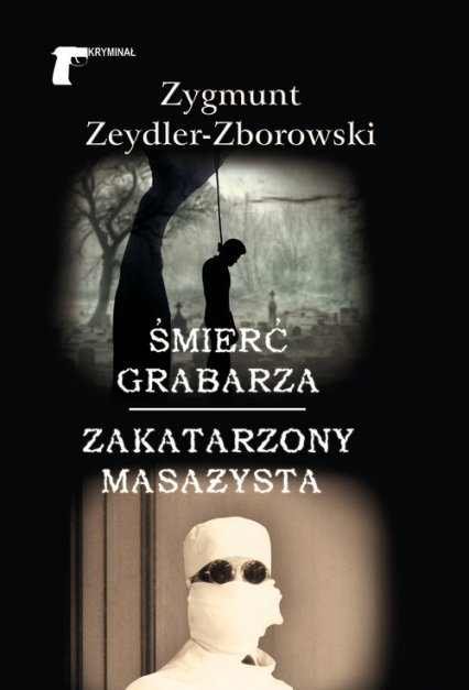 Śmierć grabarza Zakatarzony masażysta - Zeydler Zborowski Zygmunt | okładka