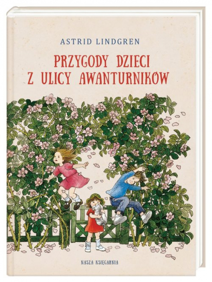 Przygody dzieci z ulicy Awanturników - Astrid Lindgren | okładka