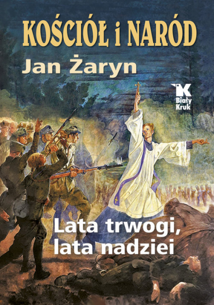 Kościół i Naród Lata trwogi, lata nadziei - Jan Żaryn | okładka