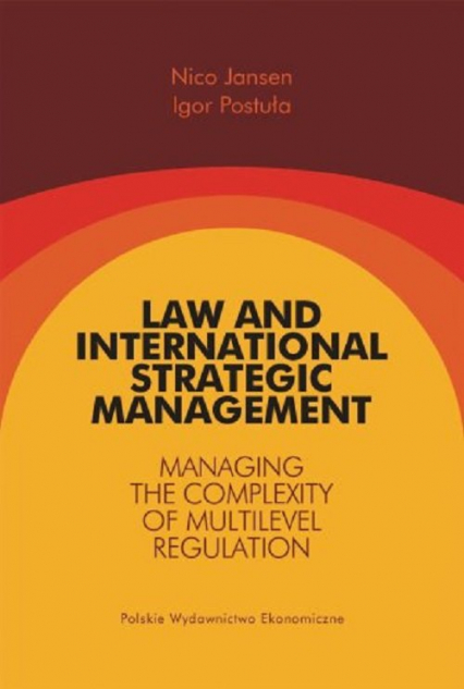 Law and International Strategic Management Managing the Complexity of Multilevel Regulation - Jansen Nico | okładka