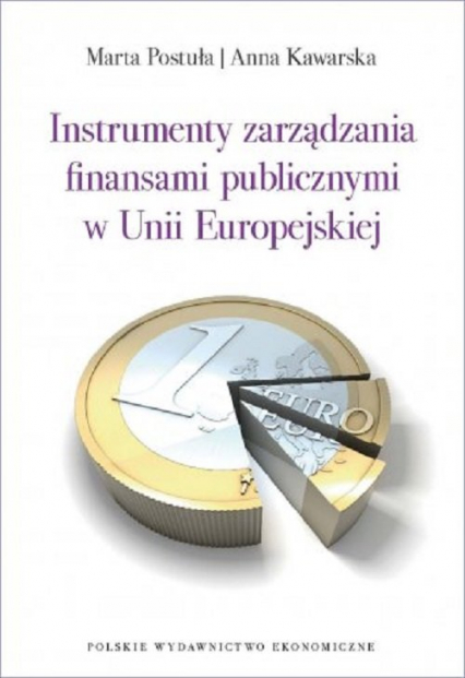 Instrumenty zarządzania finansami publicznymi w Unii Europejskiej - Kawarska Anna | okładka