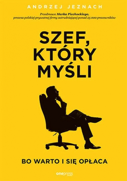 Szef, który myśli bo warto i się opłaca - Andrzej Jeznach | okładka