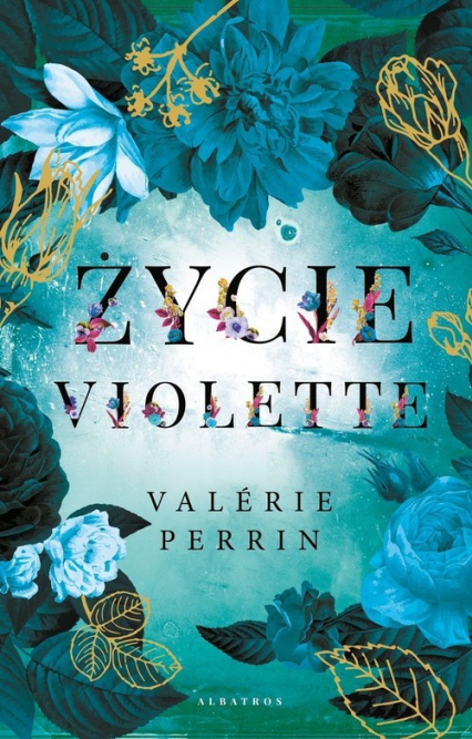 Życie Violette - Valerie Perrin | okładka