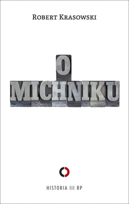 O Michniku - Robert Krasnowski | okładka