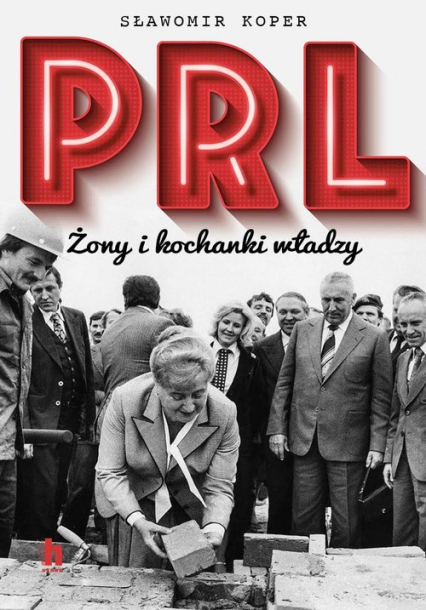 PRL Żony i kochanki władzy - Sławomir Koper | okładka