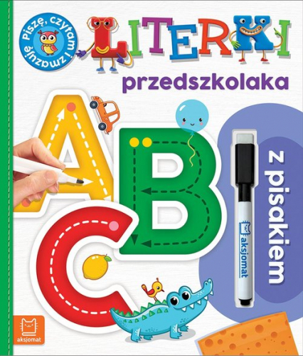 Literki przedszkolaka z pisakiem Piszę czytam i zmazuję - Agnieszka Bator | okładka