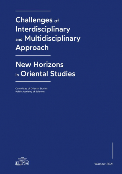 Challenges of Interdisciplinary and Multidisciplinary Approach - New Horizons in Oriental Studies -  | okładka