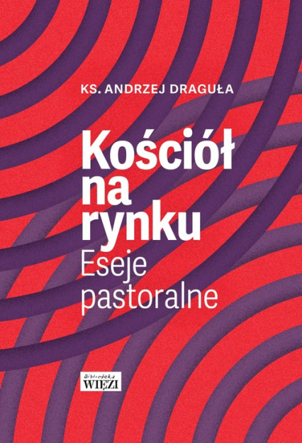 Kościół na rynku Aeseje pastoralne - Andrzej Draguła | okładka