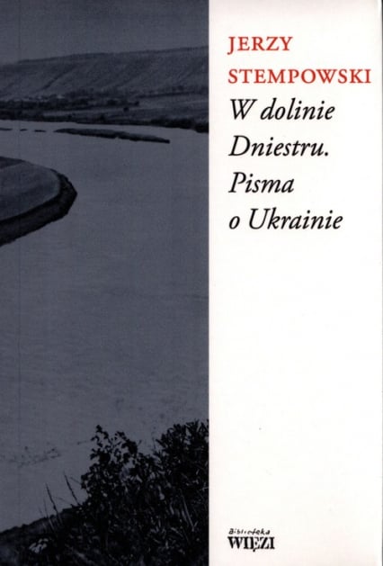 W dolinie Dniestru Pisma o Ukrainie - Jerzy Stempowski | okładka