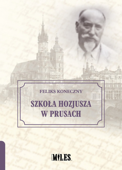 Szkoła Hozjusza w Prusach - Feliks Koneczny | okładka