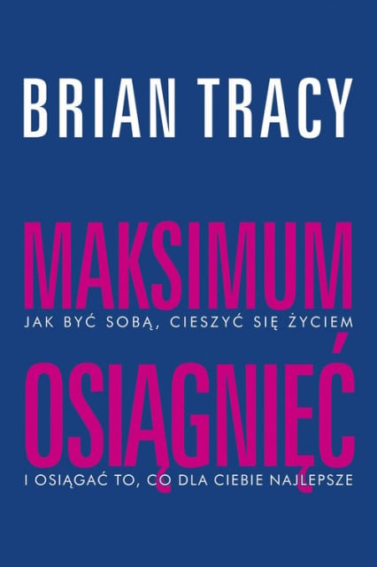 Maksimum osiągnięć - Brian Tracy | okładka