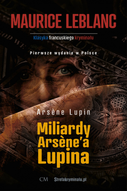 Arsene Lupin Miliardy Arsenea Lupina - Leblanc Maurice | okładka