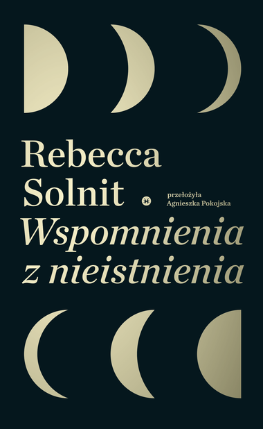 Wspomnienia z nieistnienia
 - Rebecca Solnit | okładka