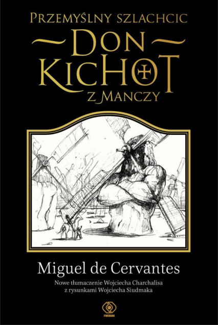 Przemyślny szlachcic don Kichot z Manczy - de Cervantes Saavedra Miguel | okładka