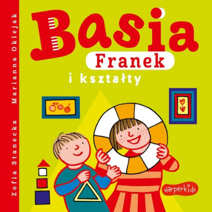 Basia, Franek i kształty - Zofia Stanecka | okładka