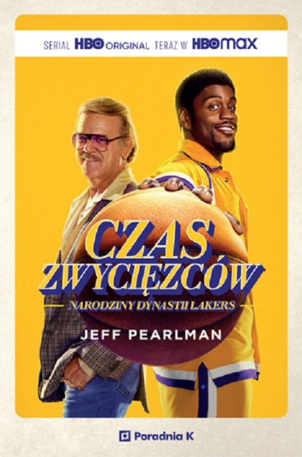 Czas Zwycięzców Narodziny Dynastii Lakers - Jeff Pearlman | okładka