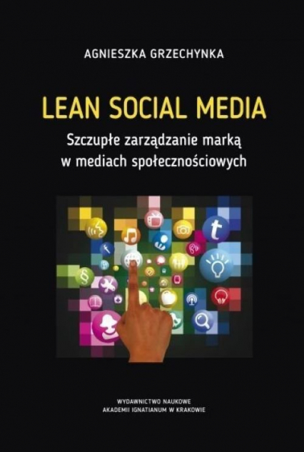 Lean Social Media Szczupłe zarządzanie marką w mediach społecznościowych - Agnieszka Grzechynka | okładka