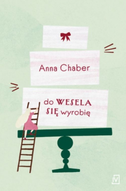 Do wesela się wyrobię - Anna Chaber | okładka