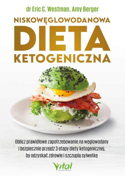 Niskowęglowodanowa dieta ketogeniczna - Amy Berger, Westman Eric C. | okładka