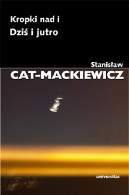 Kropki nad i / Dziś i jutro - Stanisław Cat-Mackiewicz | okładka