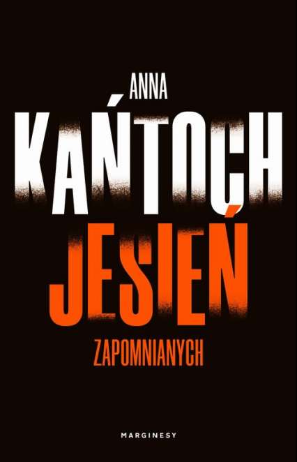Jesień zapomnianych - Anna Kańtoch | okładka