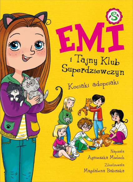 Emi i Tajny Klub Superdziewczyn 14 Kociaki adopciaki - Agnieszka Mielech | okładka