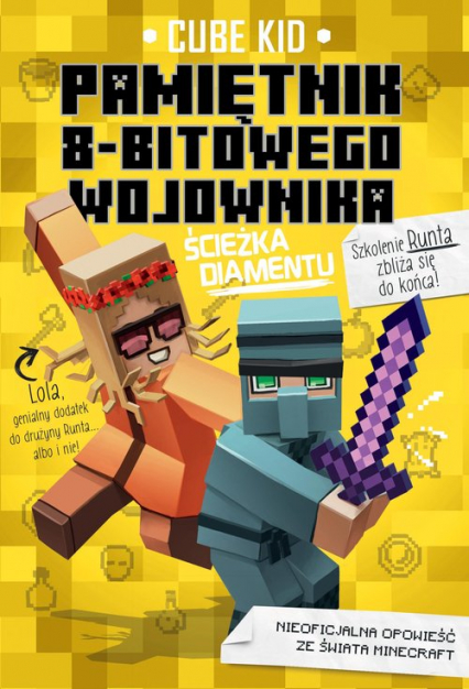 Minecraft 4 Pamiętnik 8-bitowego wojownika Ścieżka diamentu - Cube Kid | okładka