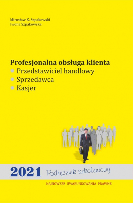 Profesjonalna obsługa klienta - Szpakowska Iwona, Szpakowski Mirosław K. | okładka