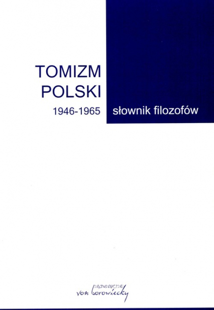 Tomizm polski 1946-1965 Słownik filozofów -  | okładka