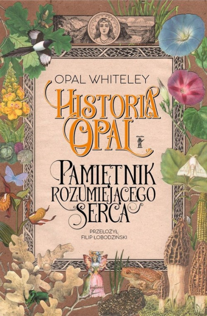 Historia Opal Pamiętnik rozumiejącego serca - Opal Whiteley | okładka