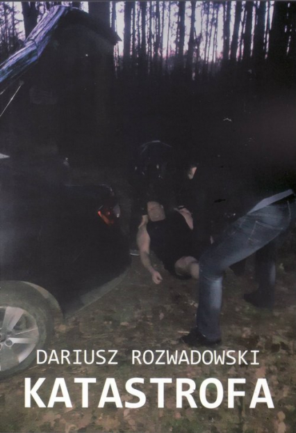 Katastrofa - Dariusz Rozwadowski | okładka