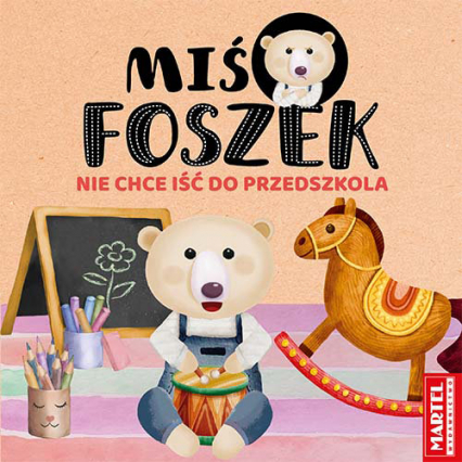 Miś Foszek Nie chce iść do przedszkola - Krzemień-Przedwolska Joanna | okładka