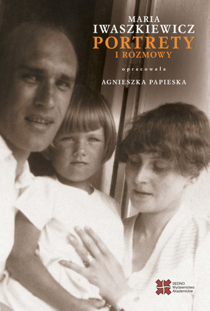 Portrety i rozmowy - Agnieszka Papieska, Maria  Iwaszkiewicz | okładka