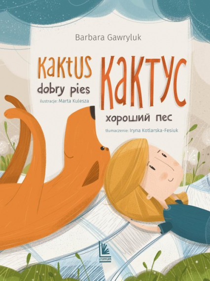 Kaktus dobry pies Wersja dwujęzyczna polsko-ukraińska - Barbara Gawryluk | okładka