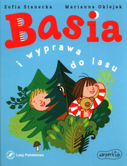 Basia i wyprawa do lasu - Zofia Stanecka | okładka