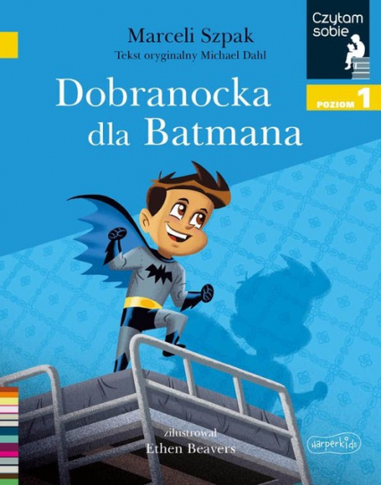 Dobranocka dla Batmana Czytam sobie Poziom 1 - Marceli Szpak | okładka