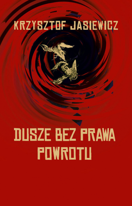 Dusze bez prawa powrotu - Krzysztof Jasiewicz | okładka