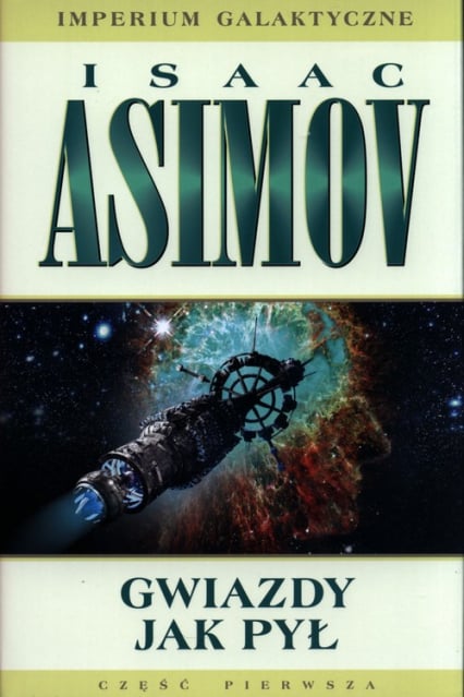 Gwiazdy jak pył Część Pierwsza - Isaac Asimov | okładka