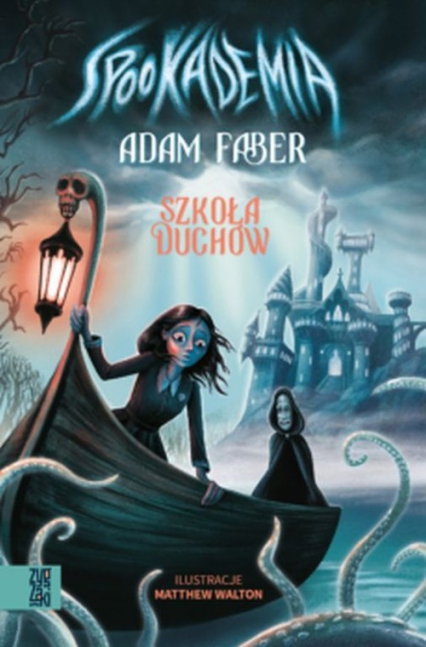 Spookademia Szkoła duchów - Adam  Faber | okładka