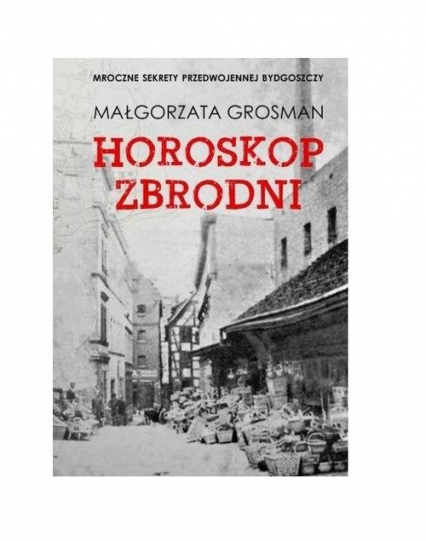 Horoskop zbrodni - Małgorzata Grosman | okładka