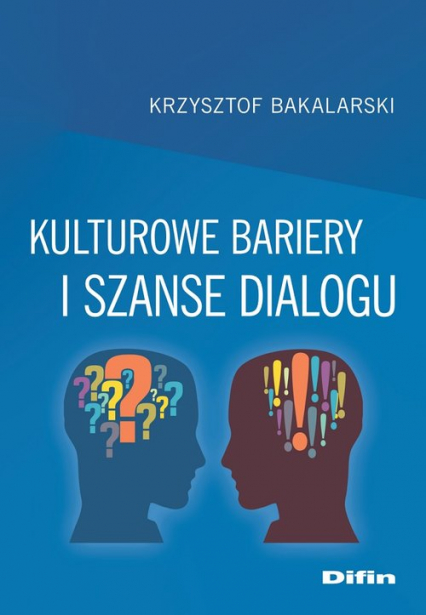 Kulturowe bariery i szanse dialogu - Krzysztof Bakalarski | okładka