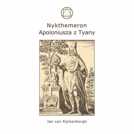 Nykthemeron Apoloniusza z Tyany - Rijckenborgh van Jan | okładka