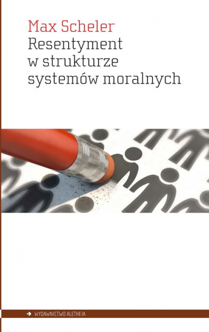 Resentyment w strukturze systemów moralnych - Max Scheler | okładka