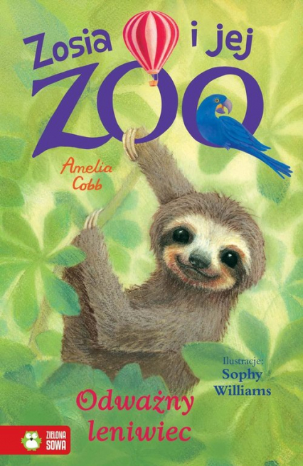 Zosia i jej zoo Odważny leniwiec - Amelia Cobb | okładka