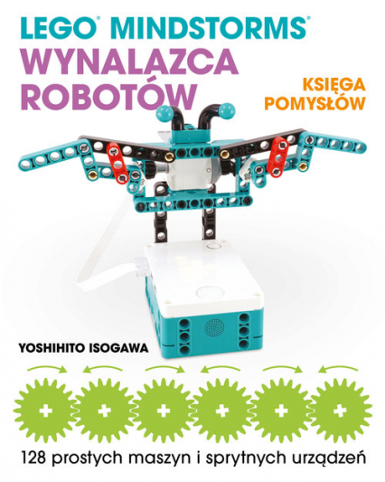 Lego Mindstorms Wynalazca Robotów Księga pomysłów - Isogawa Yoshihito | okładka