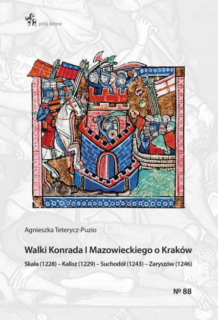 Walki Konrada I Mazowieckiego o Kraków - Agnieszka Teterycz-Puzio | okładka